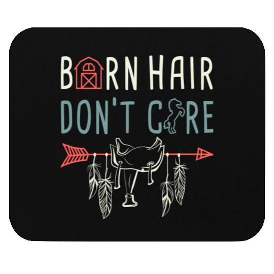 Horse Lover Equestrian Riding Barn Hair Dont Care Mouse Pads