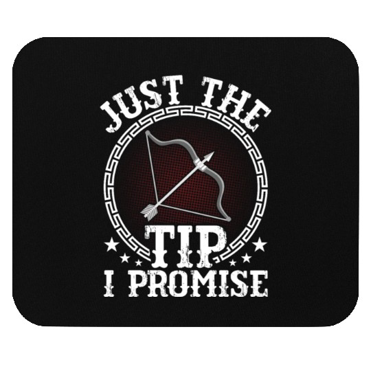 Just The Tip I Promise Bow & Arrows Target Archery Mouse Pads