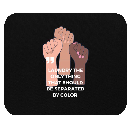Laundry The Only Thing Separated By Color Quote Mouse Pads