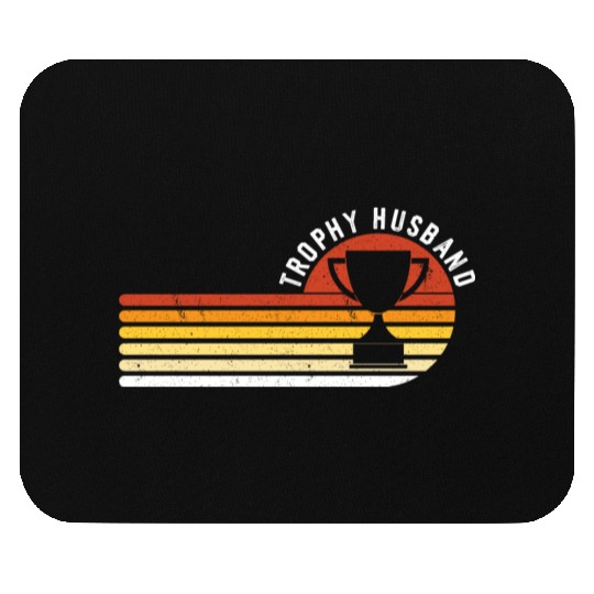 Trophy Husband Funny design for Cool Father or Dad Mouse Pads