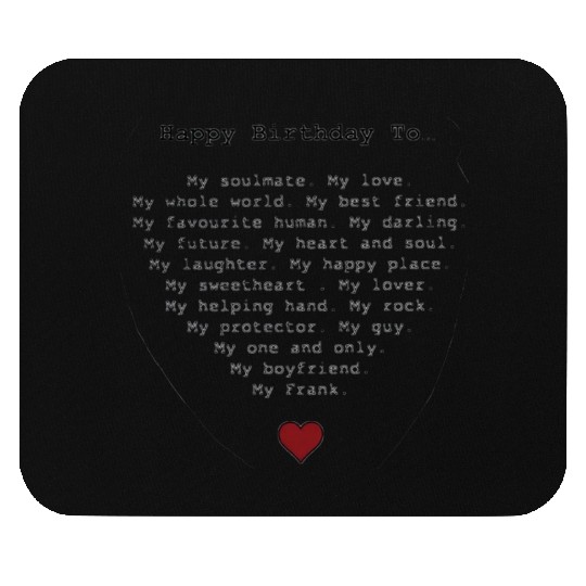 Happy Birthday To My Soulmate and Love Mouse Pads
