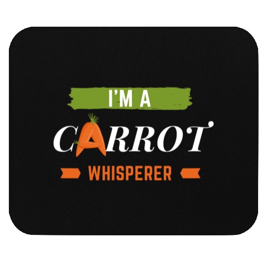 Im a carrot whisperer Mouse Pads