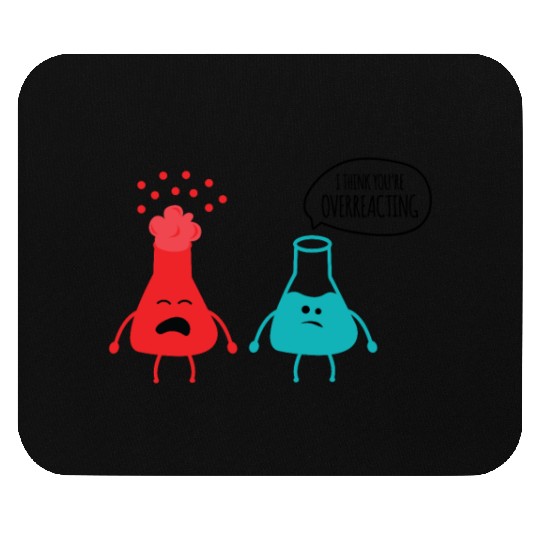 Novelty Geek Chemical Reactions Pun Gift You're Mouse Pads