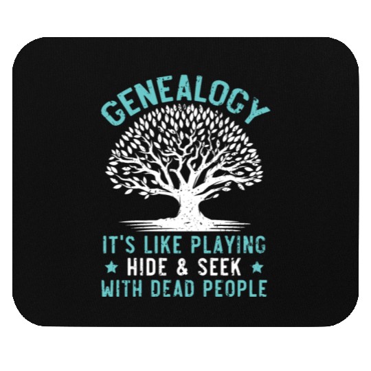 Genealogy Playing Hide And Seek With Dead People Mouse Pads