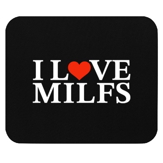 I Love Milfs Mouse Pads