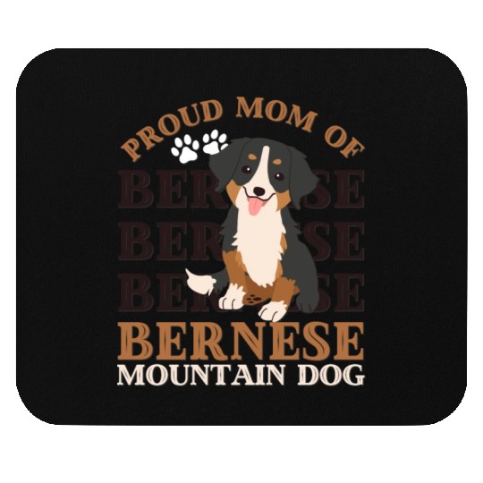 Bernese Mountain Dog mom of Bernese Mountain dogs Mouse Pads