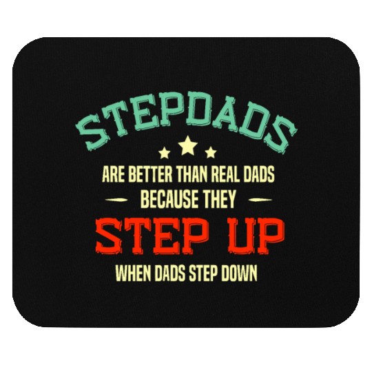 Fathers Day Step Dad idea Stepped Up Funny Stepfat Mouse Pads