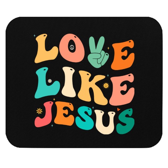 Love Like Jesus Religious God Christian Mouse Pads