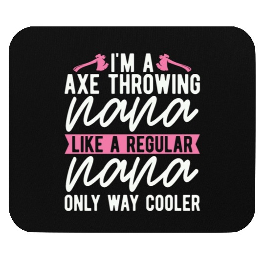 I'm An Axe Throwing Nana Bullseye Axe Throwing Mouse Pads