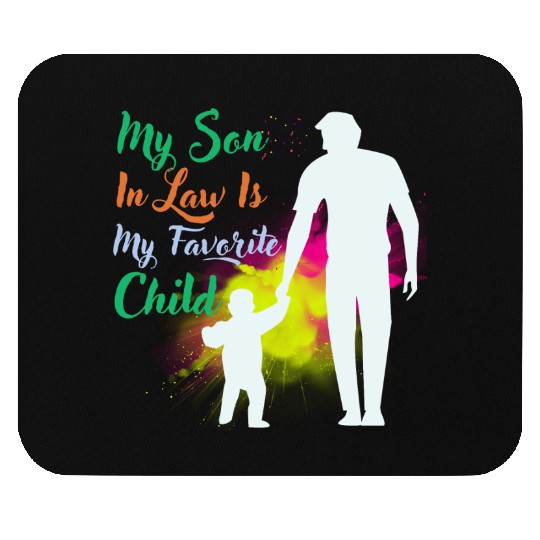 My Son In Law Is My Favorite Child Mouse Pads