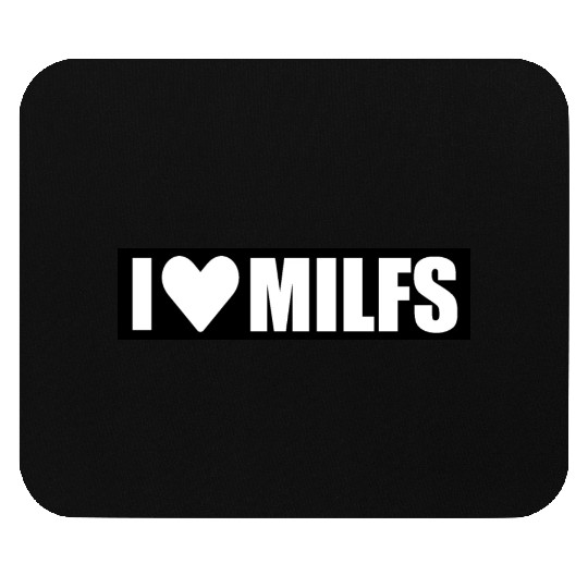 i love milfs black design Mouse Pads