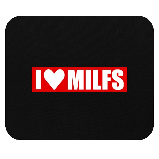 I love milfs red design Mouse Pads