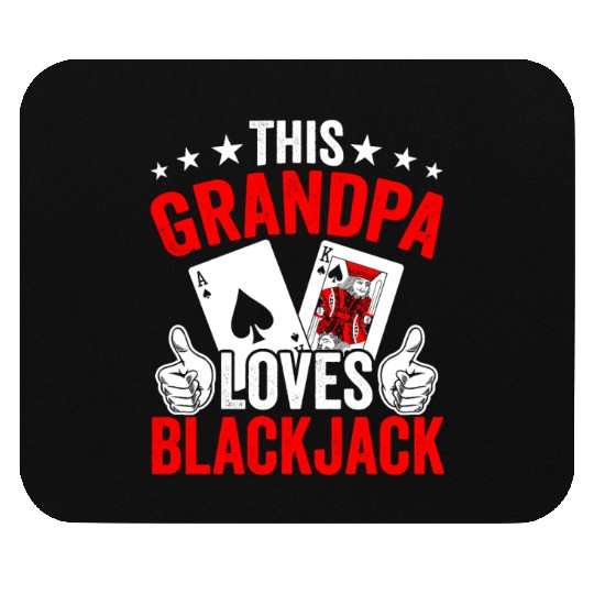 Grandpa Loves Blackjack Casino Card Game Blackjack Mouse Pads