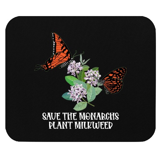 Save The Monarchs Plant Some Milkweed Monarch Mouse Pads