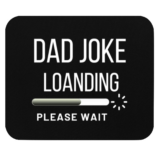 Dad Mouse Pads Funny, Dad Joke Loanding Mouse Pads, 0