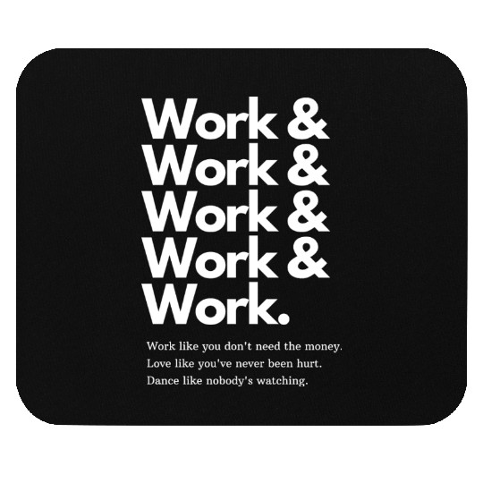 Work Work Mouse Pads