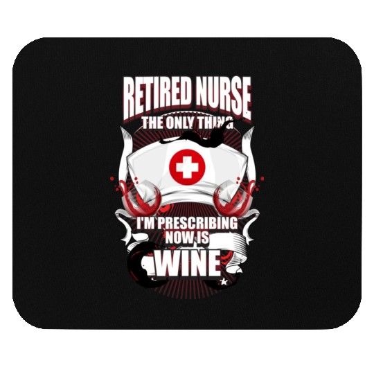 Funny Retired Nurse Wine Lover Nurse Mouse Pads