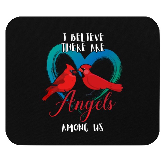 I Believe There Are Angels Among Us Cardinal Bird Mouse Pads