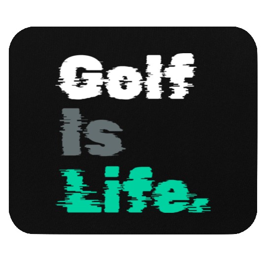 I Like Golfing, Golfer, Mouse Pads Time, Golf Is Life