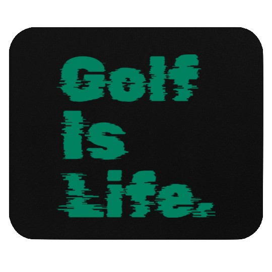 I Like Golfing, Golf Player, Golf Is Life Mouse Pads