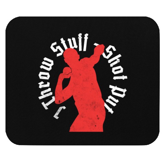I Throw Stuff Shot Put Athlete Throwing Mouse Pads