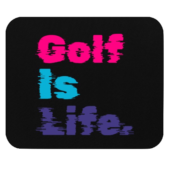 I Like Golfing, Golf Player, Golf Is Life Mouse Pads