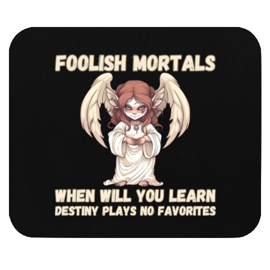 Foolish Mortals, Destiny 01 Mouse Pads