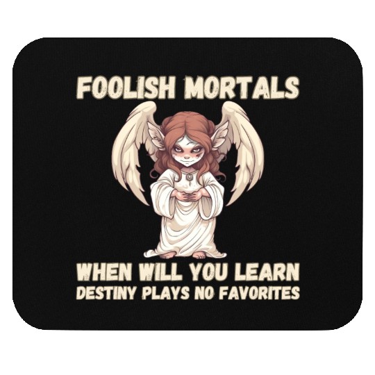 Foolish Mortals, Destiny 01 Mouse Pads