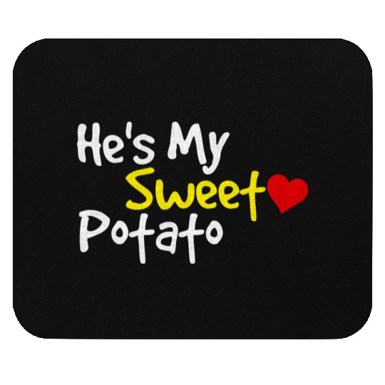 He s My Sweet Potato Funny Thanksgiving Couples Mouse Pads
