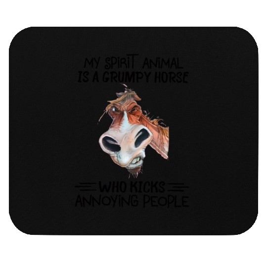 My spirit animal is a grumpy horse who kicks Mouse Pads