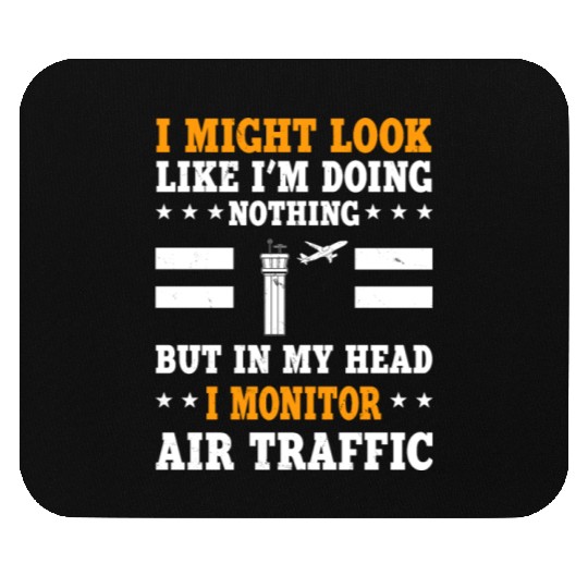 Funny Air Traffic Controller Humor Aviation Safety Mouse Pads