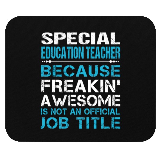 Special Education Teacher Mouse Pads - Freaking Aweso
