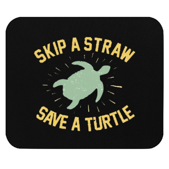 Skip a Straw Save a Turtle Mouse Pads