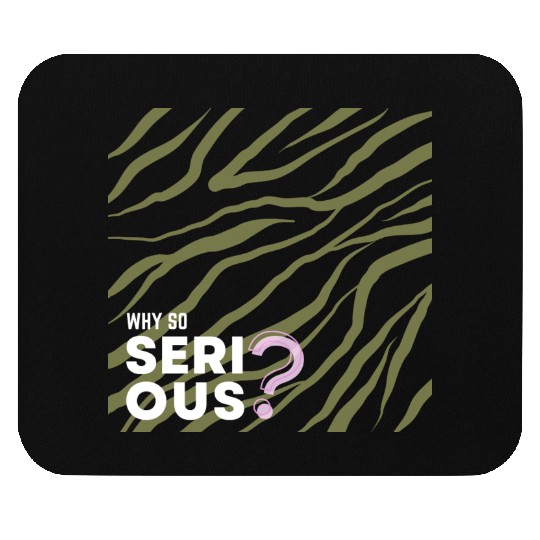 Why So Serious? Mouse Pads