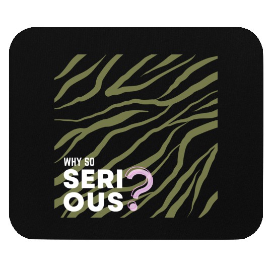 Why So Serious? Mouse Pads