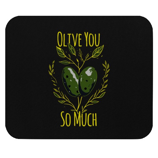 Olive Love Pun Olive Oil I Love You Mouse Pads