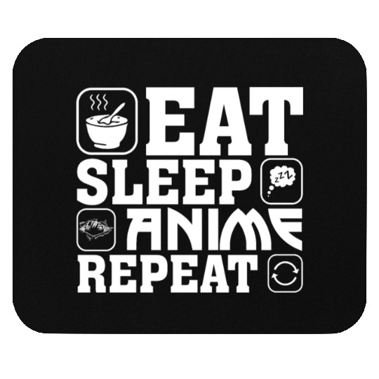 Eat Sleep Anime Repeat Kawaii Otaku Manga Japan Fa Mouse Pads