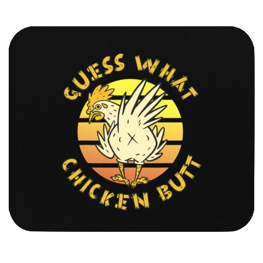 Funny Guess What Chicken Butt Farmer Joking Mouse Pads