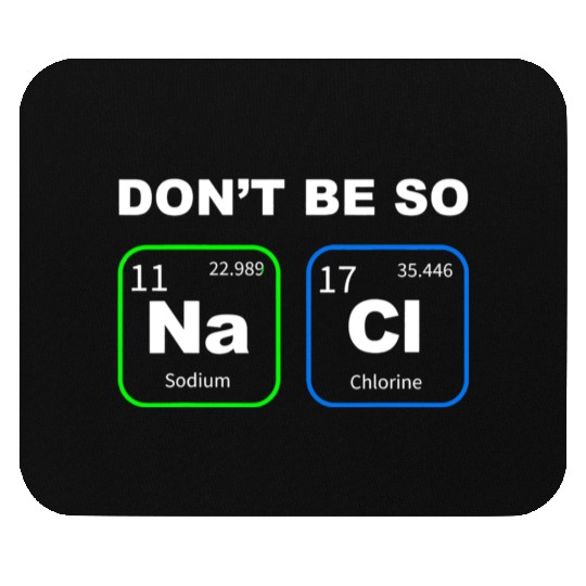 Funny Humorous Science Geek Nerd Chemist Teacher Mouse Pads