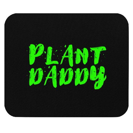 Plant Daddy Mouse Pads