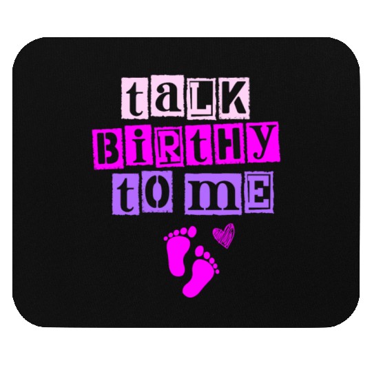 Talk Birthy To Me Doula Pregnancy Midwife Mouse Pads