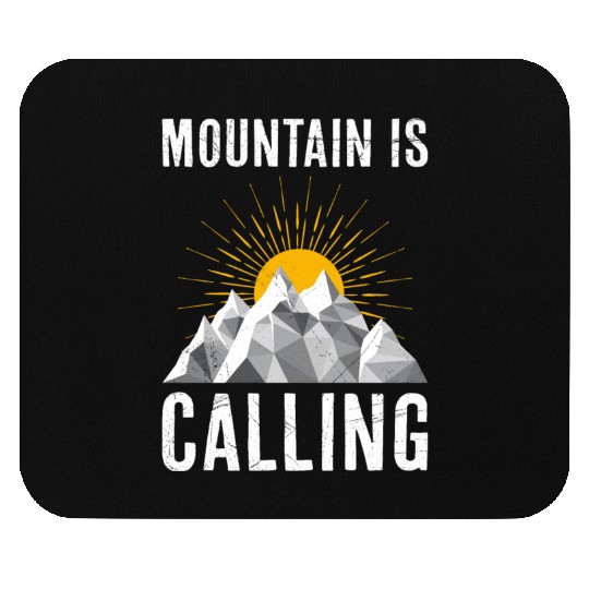 Mountain is Calling Mountain lover Climber Mouse Pads