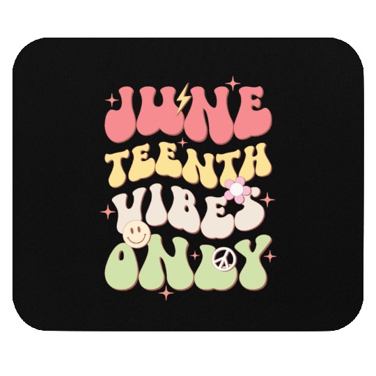 Juneteenth Vibes Only, Independence Day Mouse Pads