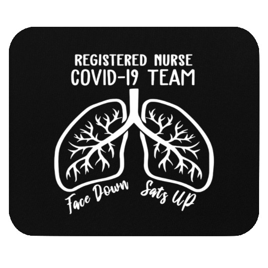 Registered Nurse 19 Team Face Down Sats Up Lungs Mouse Pads