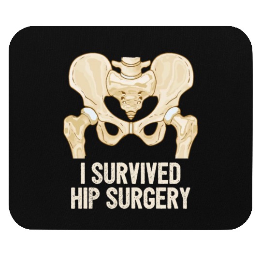 I Survived Hip Surgery Replacement Get Well Soon Mouse Pads