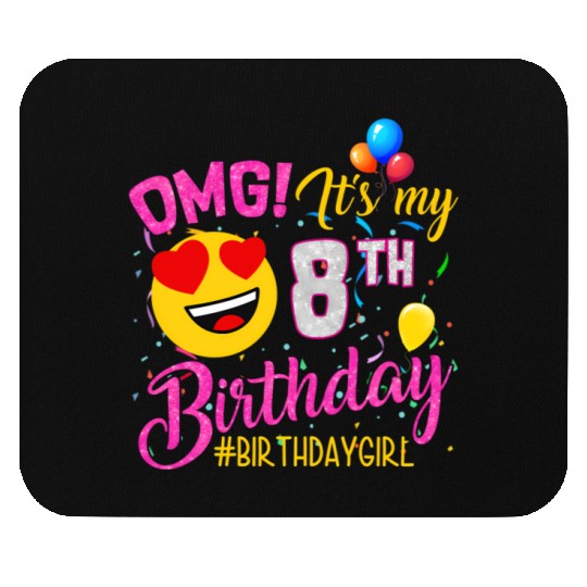 Omg It'S My 8Th 8 Mouse Pads