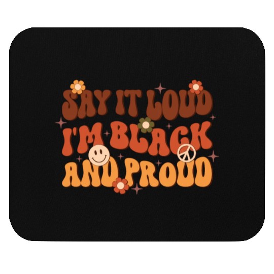 Say It Loud I'm Black And Proud, Independence Day Mouse Pads