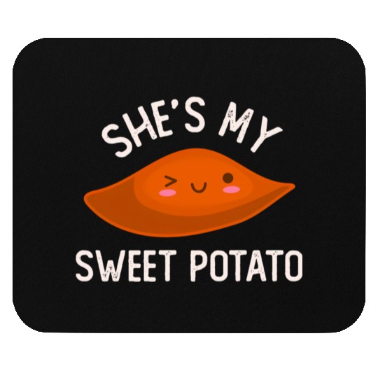 She'S My Sweet Potato I Yam Thanksgiving Mouse Pads
