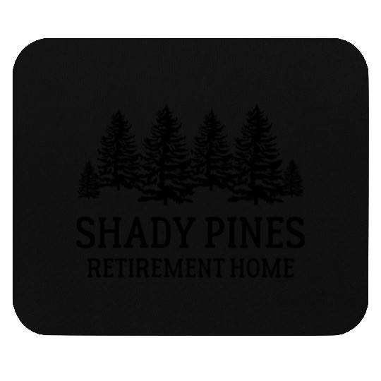 Shady Pines Retirement Home Mouse Pads