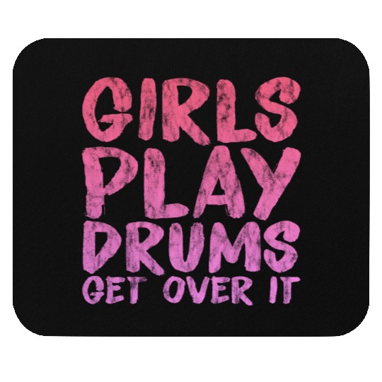 Girls Play Drums, Get Over It 3 Mouse Pads